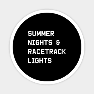 Summer Nights and Racetrack Lights Magnet